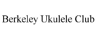 BERKELEY UKULELE CLUB