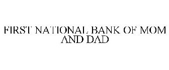 FIRST NATIONAL BANK OF MOM AND DAD