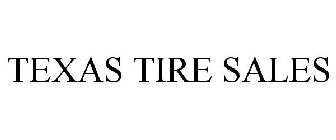 TEXAS TIRE SALES