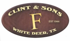 CLINT & SONS F EST 1944 WHITE DEER, TX