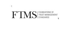 FTMS FOUNDATIONS OF TRUST MANAGEMENT STANDARDS