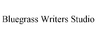 BLUEGRASS WRITERS STUDIO