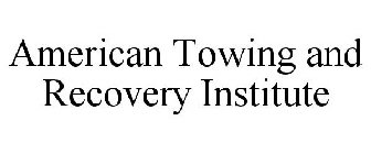 AMERICAN TOWING AND RECOVERY INSTITUTE