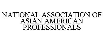 NATIONAL ASSOCIATION OF ASIAN AMERICAN PROFESSIONALS