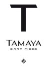 T TAMAYA GRAN PISCO