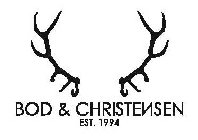 BOD & CHRISTENSEN EST. 1994