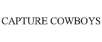 CAPTURE COWBOYS