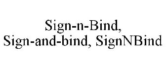 SIGN-N-BIND, SIGN-AND-BIND, SIGNNBIND