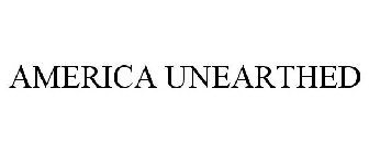 AMERICA UNEARTHED