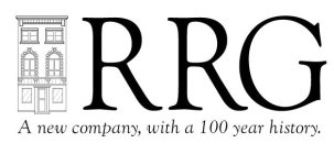RRG A NEW COMPANY, WITH A 100 YEAR HISTORY.