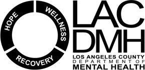 HOPE WELLNESS RECOVERY LAC DMH LOS ANGELES COUNTY D E P A R T M E N T OF MENTAL HEALTH