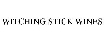 WITCHING STICK