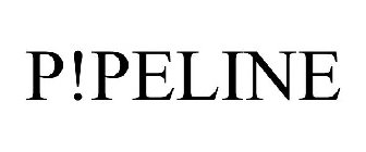 P!PELINE