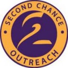 · SECOND CHANCE · OUTREACH 2