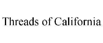 THREADS OF CALIFORNIA