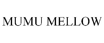 MUMU MELLOW