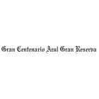 GRAN CENTENARIO AZUL GRAN RESERVA