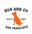 GUS AND CO. QUALITY GOODS SAN FRANCISCO