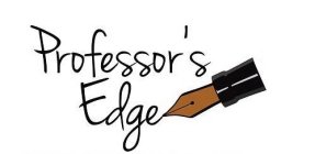 PROFESSOR'S EDGE