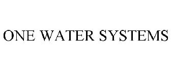 ONE WATER SYSTEMS