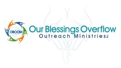 OUR BLESSINGS OVERFLOW OUTREACH MINISTRIES INC. OBOOM