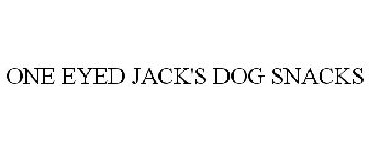 ONE EYED JACK'S DOG SNACKS