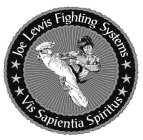 JOE LEWIS FIGHTING SYSTEMS VIS SAPIENTIA SPIRITUS
