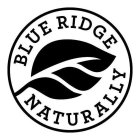 BLUE RIDGE NATURALLY