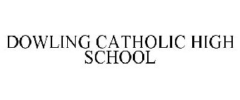 DOWLING CATHOLIC HIGH SCHOOL