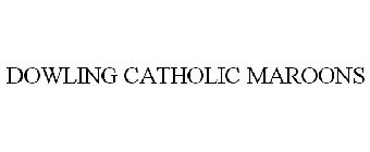 DOWLING CATHOLIC MAROONS
