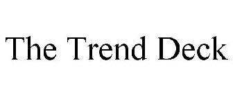 THE TREND DECK