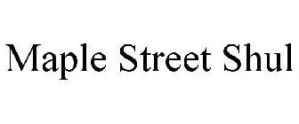 MAPLE STREET SHUL