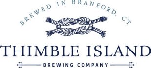 THIMBLE ISLAND BREWING COMPANY BREWED IN BRANFORD, CT