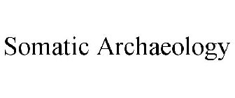 SOMATIC ARCHAEOLOGY