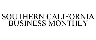 SOUTHERN CALIFORNIA BUSINESS MONTHLY