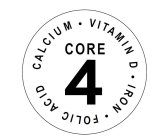 CORE 4 · VITAMIN D · IRON · FOLIC ACID CALCIUM