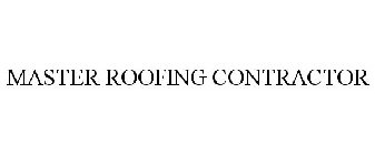 MASTER ROOFING CONTRACTOR