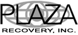 PLAZA RECOVERY, INC.
