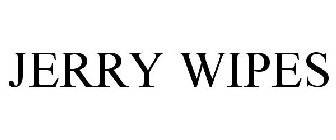 JERRY WIPES