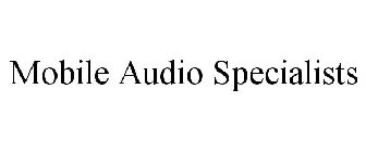 MOBILE AUDIO SPECIALISTS