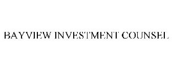 BAYVIEW INVESTMENT COUNSEL