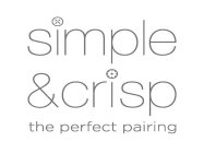 SIMPLE & CRISP THE PERFECT PAIRING