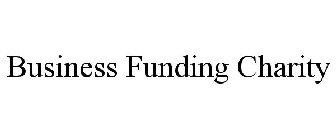 BUSINESS FUNDING CHARITY