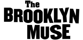 THE BROOKLYN MUSE