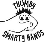 THUMBY SMARTY HANDS