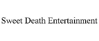 SWEET DEATH ENTERTAINMENT