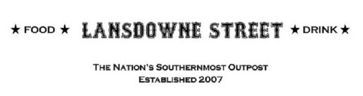 FOOD LANSDOWNE STREET DRINK THE NATION'SSOUTHERNMOST OUTPOST ESTABLISHED 2007