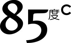 85 C