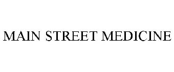 MAIN STREET MEDICINE