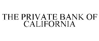 THE PRIVATE BANK OF CALIFORNIA